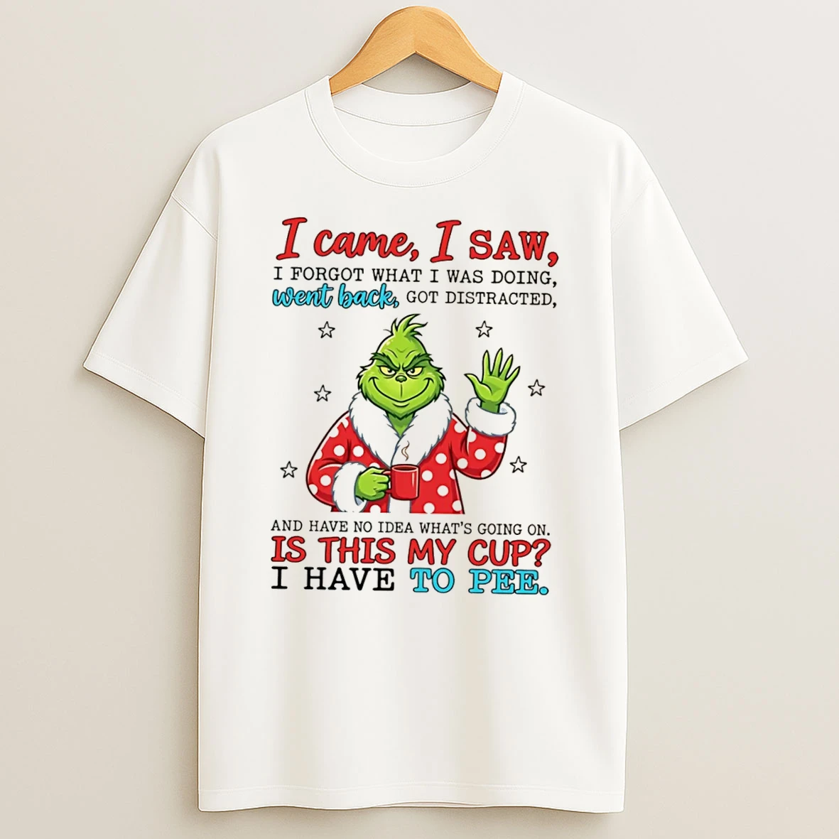 Officials The Grinch I Came I Saw I Forgot What I Was Doing Tee Premium T Shirt Sweatshirt Hoodie