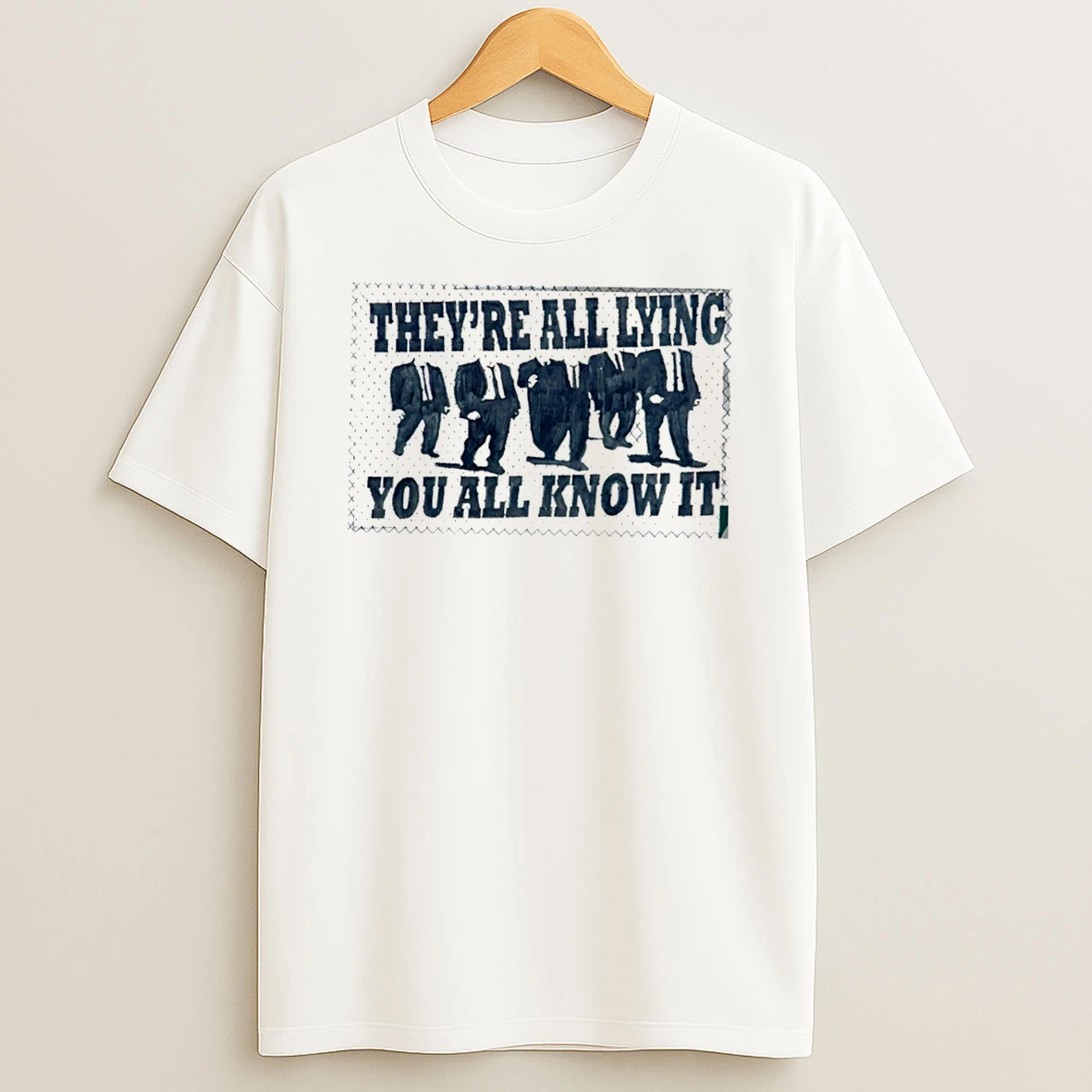 Officials Theyre All Lying You All Know It Political Protest Tee Premium T Shirt Sweatshirt Hoodie