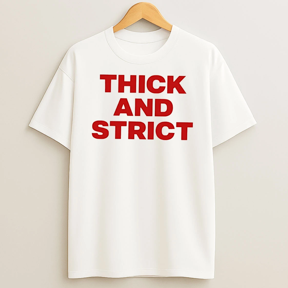 Officials Thick And Strict Tee Premium T Shirt Sweatshirt Hoodie