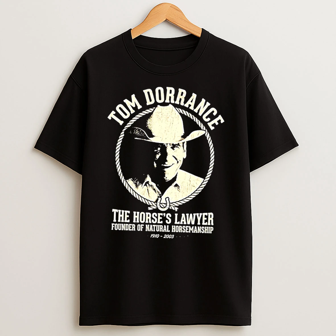 Officials Tom Dorrance The Horses Lawyer Founder Of Natural Horsemanship 1910 2003 Tee Premium T Shirt Sweatshirt Hoodie