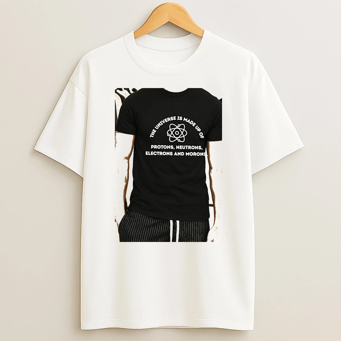 Officials Top The Universe Is Made Up Of Protons Neutrons Electrons And Morons Premium T Shirt Sweatshirt Hoodie