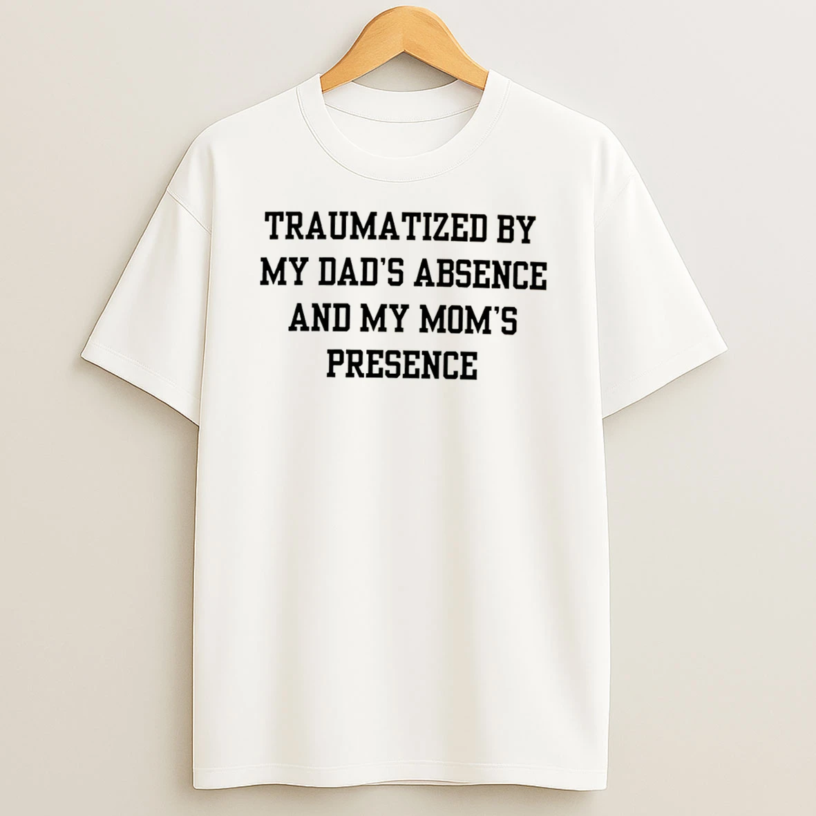 Officials Traumatized By My Dads Absence And My Moms Presence Tee Premium T Shirt Sweatshirt Hoodie
