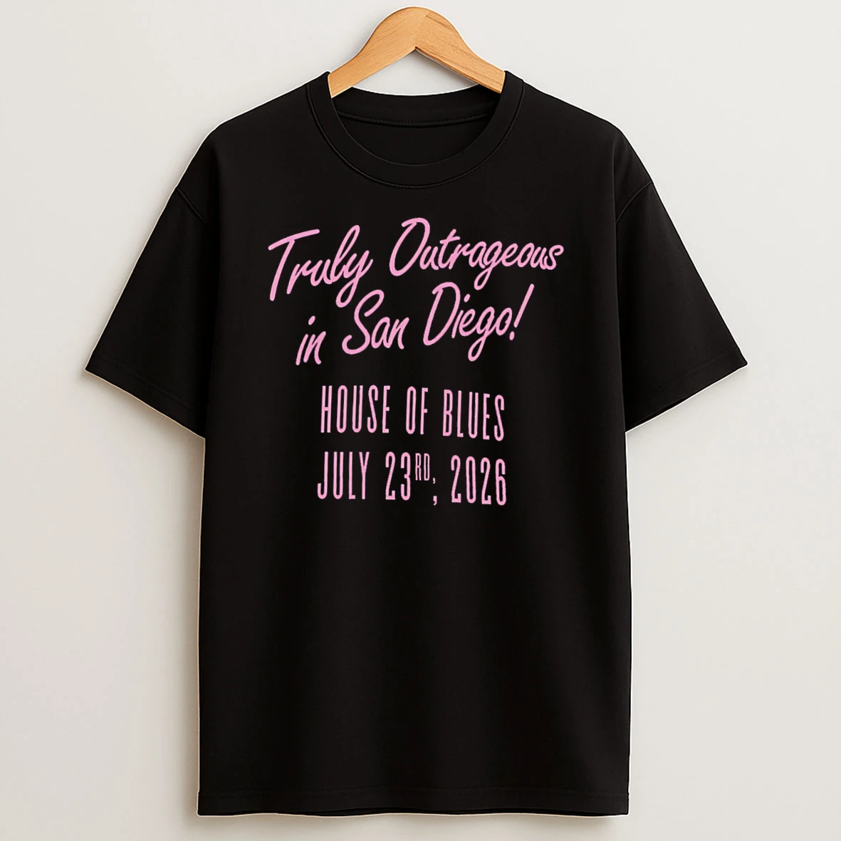 Officials Truly Outrageous In San Diego House Of Blues July 23rd 2026 Tee Premium T Shirt Sweatshirt Hoodie