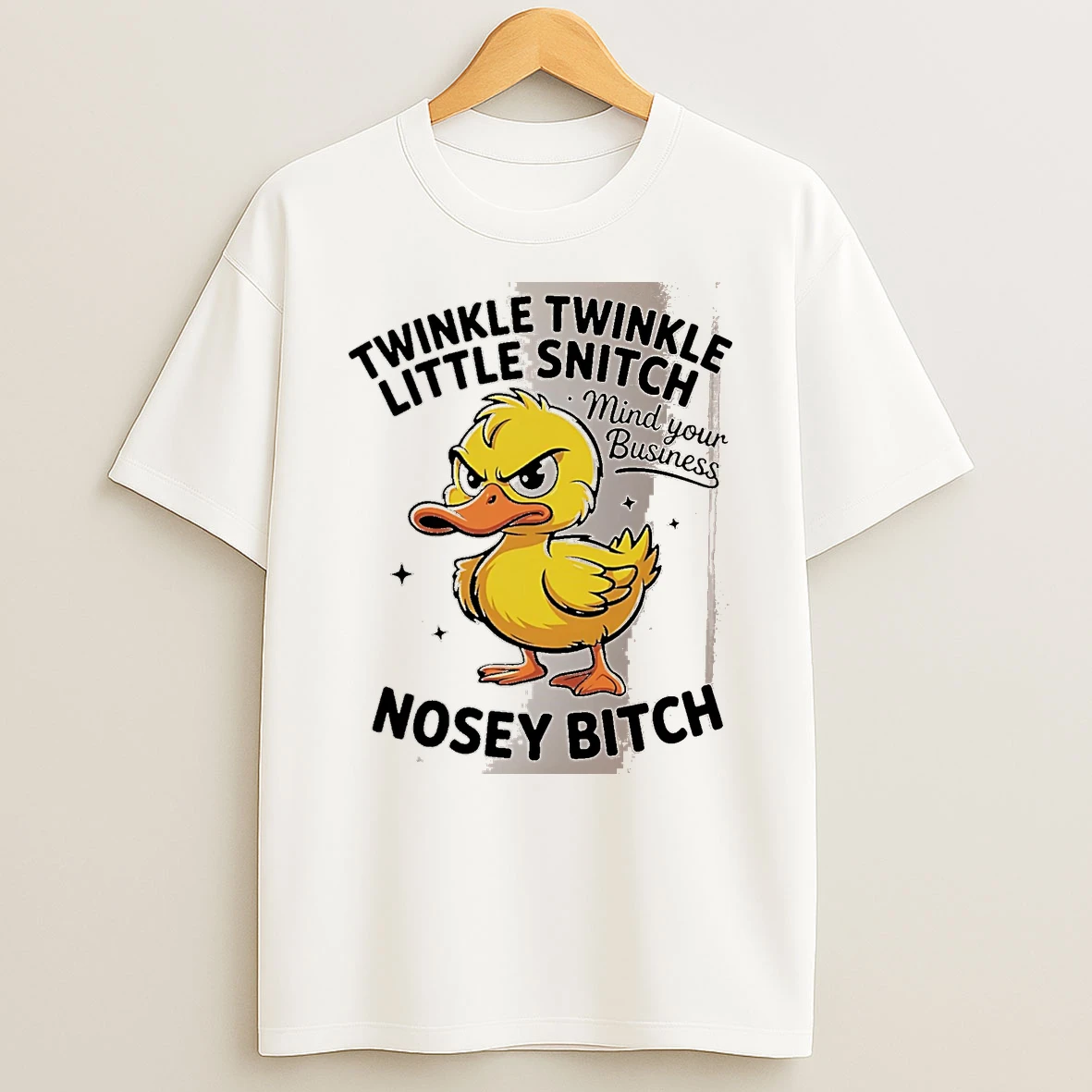 Officials Twinkle Twinkle Little Snitch Mind Your Business Nosey Bitch Duck White Premium T Shirt Sweatshirt Hoodie