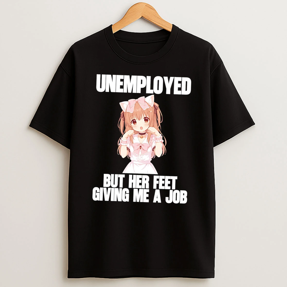 Officials Unemployed But Her Feet Giving Me A Job Anime Tee Premium T Shirt Sweatshirt Hoodie