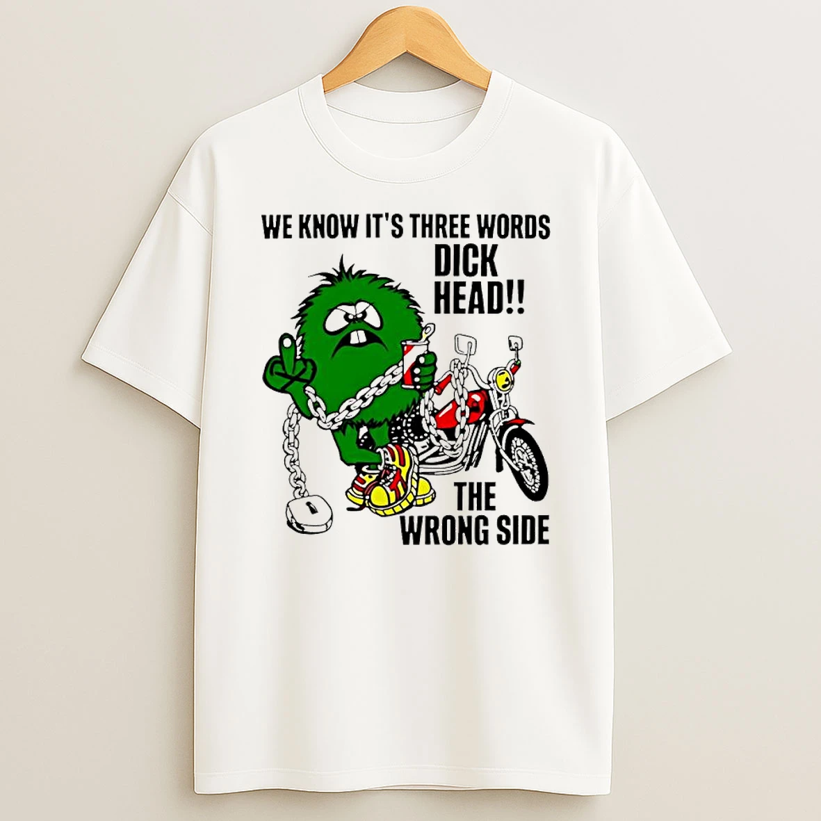 Officials We Know It Is Three Words Dick Head The Wrong Side Green Monster Biker Premium T Shirt Sweatshirt Hoodie