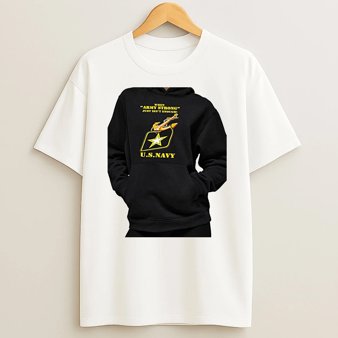 Officials When Army Strong Just Isnt Enough U S Navy Premium T Shirt Sweatshirt Hoodie