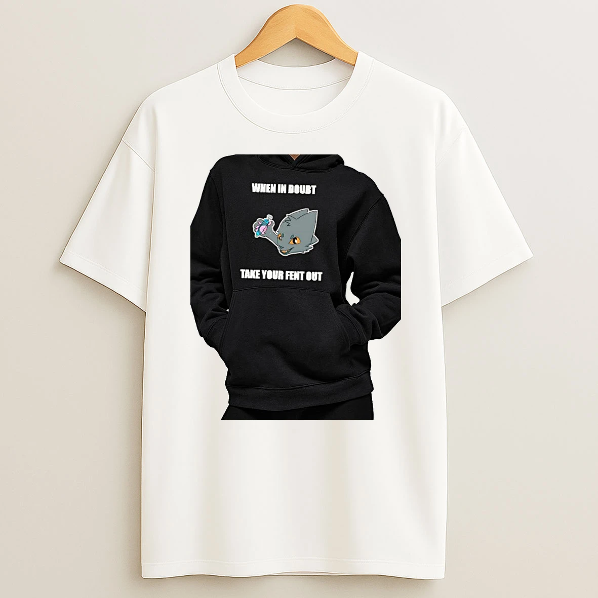 Officials When In Doubt Take Your Fent Out Premium T Shirt Sweatshirt Hoodie