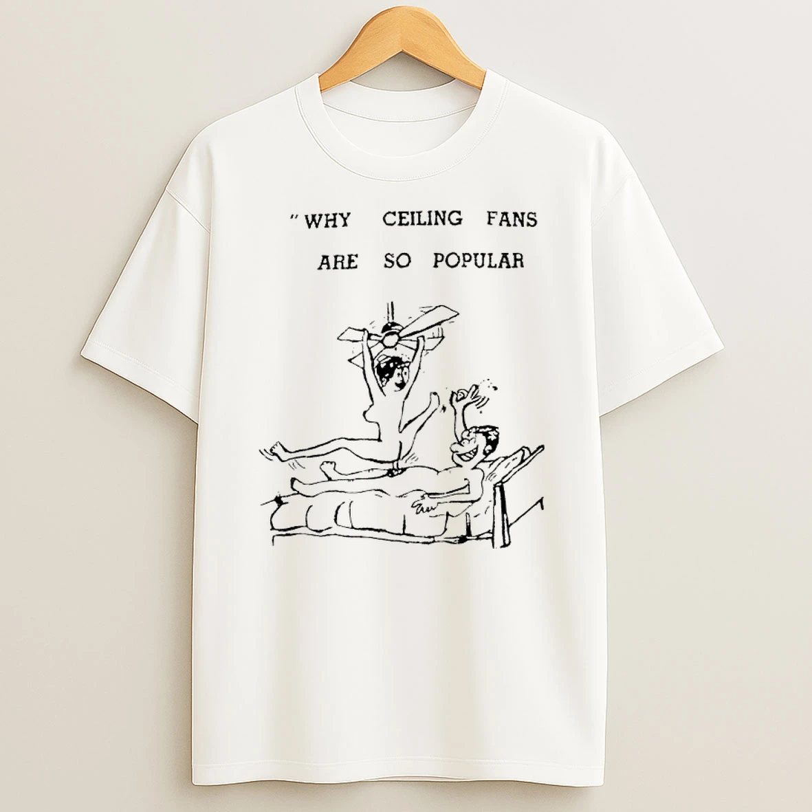 Officials Why Ceiling Fans Are So Popular Naked Couple In Bed Funny Adult Premium T Shirt Sweatshirt Hoodie