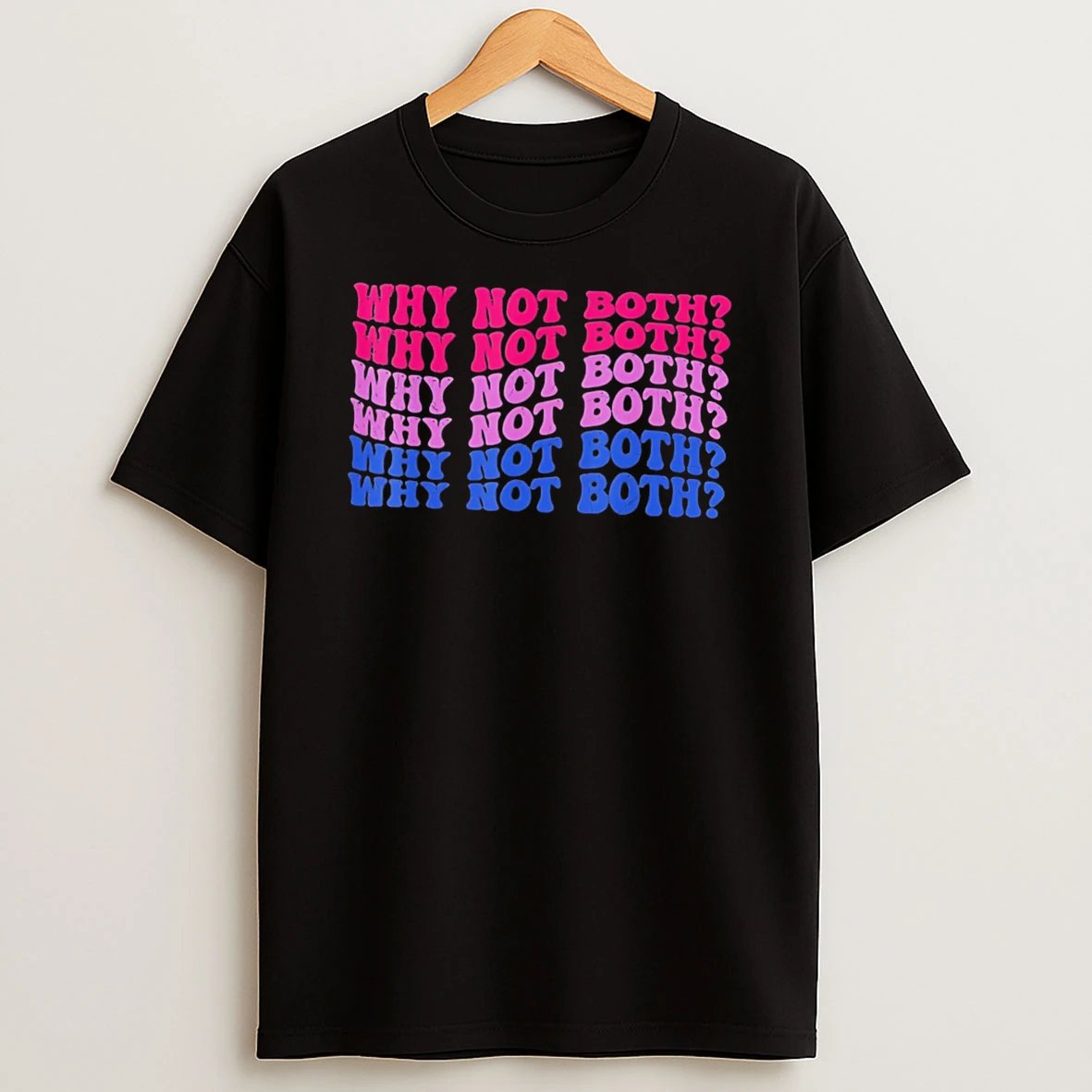 Officials Why Not Both Bisexual Pride Bi Flag Colors Tee Premium T Shirt Sweatshirt Hoodie