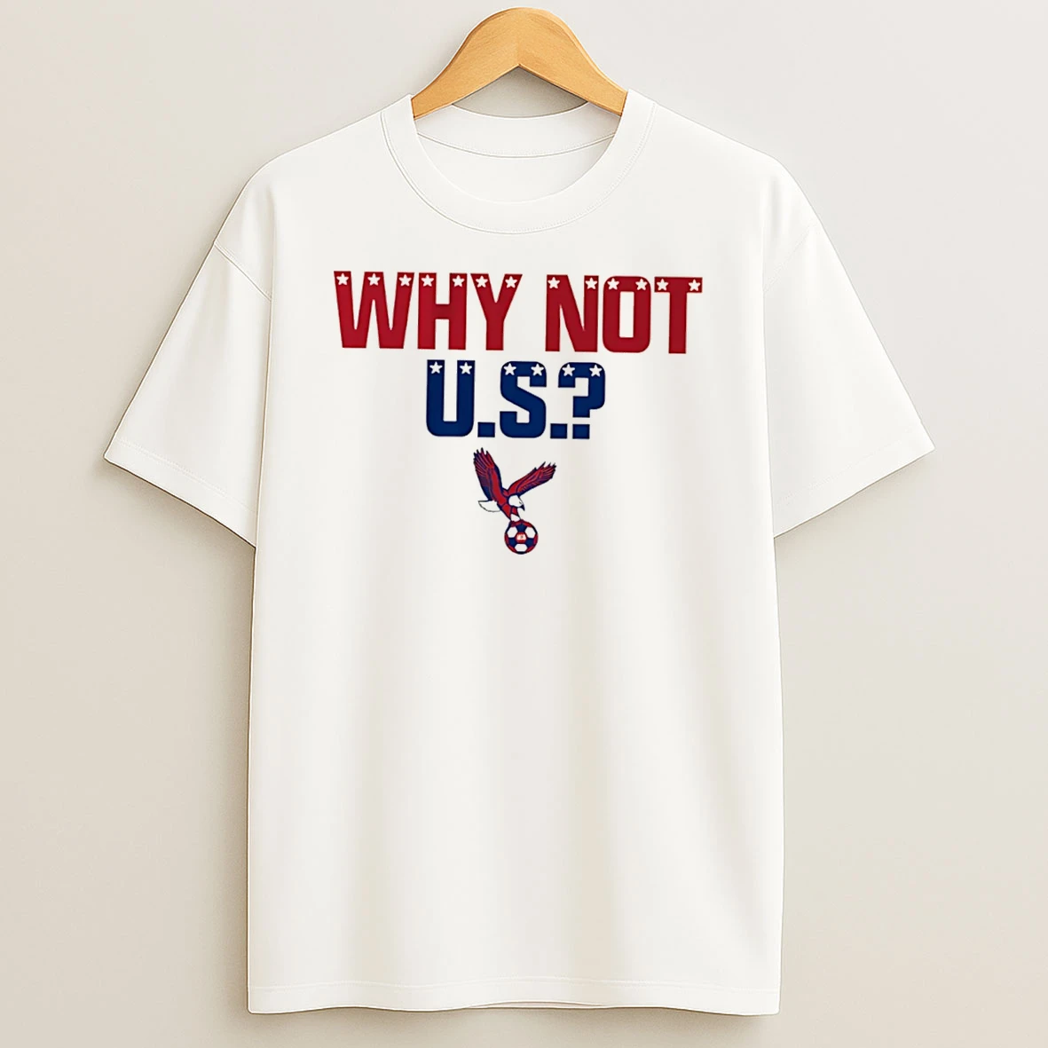 Officials Why Not Us Soccer Usmnt Tee Premium T Shirt Sweatshirt Hoodie