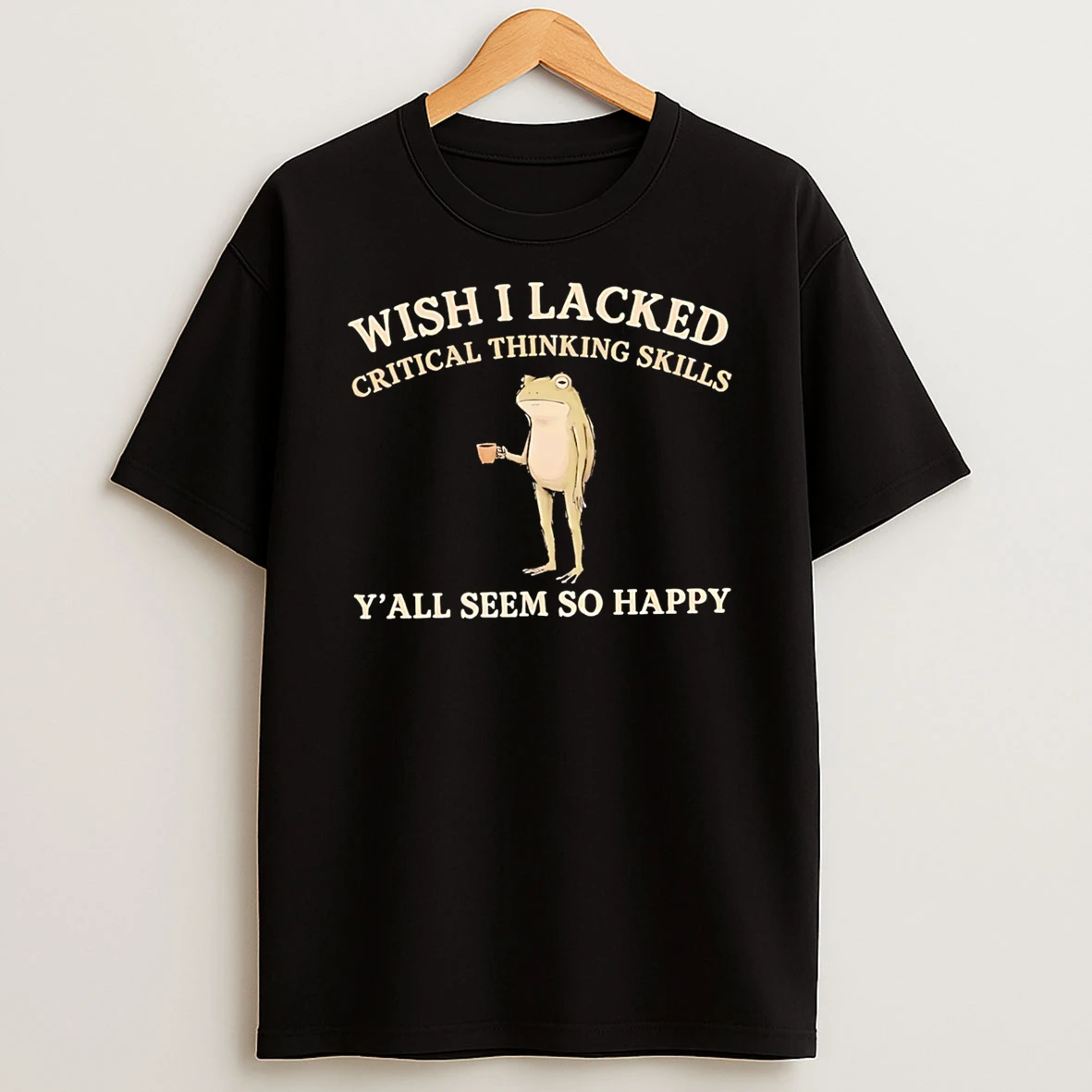 Officials Wish I Lacked Critical Thinking Skills Yall Seem So Happy Frog Premium T Shirt Sweatshirt Hoodie