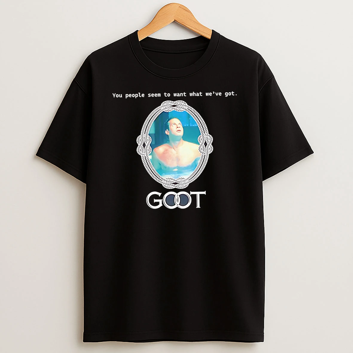 Officials You People Seem To Want What Weve Got Goot Premium T Shirt Sweatshirt Hoodie