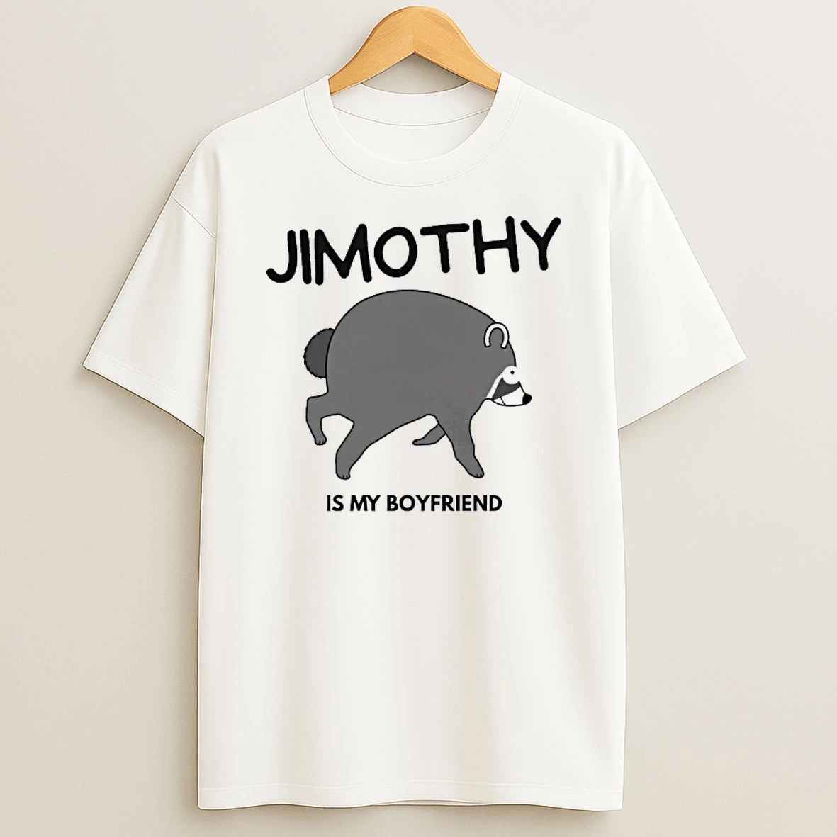 Officials Jimothy Is My Boyfriend Raccoon Shirts Premium T Shirt Sweatshirt Hoodie