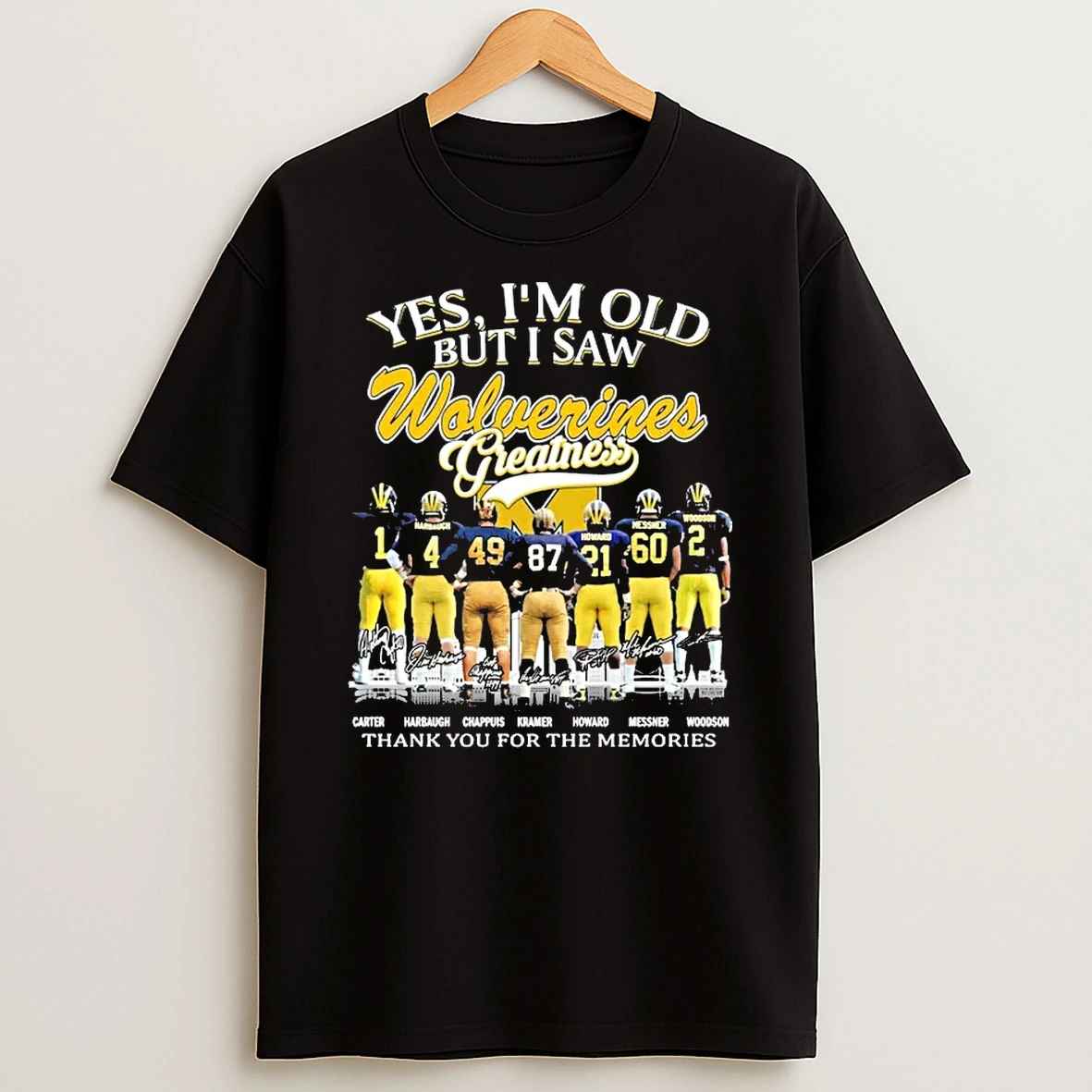 Officials Yes Im Old But I Saw Michigan Wolverines Thank You For The Memories Signatures Premium T Shirt Sweatshirt Hoodie