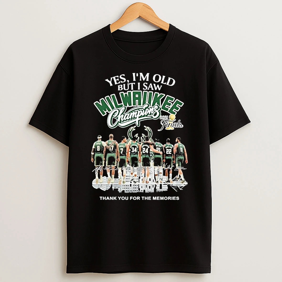 Officials Yes Im Old But I Saw Milwaukee Bucks Champions 2021 Finals Thank You For The Memories Premium T Shirt Sweatshirt Hoodie