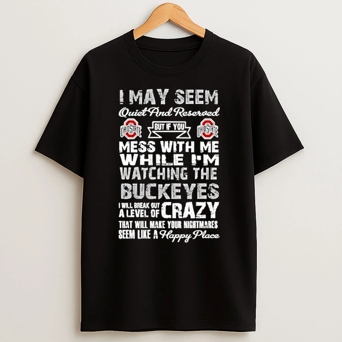 Ohio State Buckeyes Fanatic Quiet Reserved Crazy Nightmare T Shirt