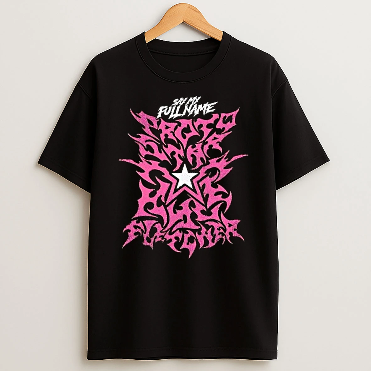 Say My Full Name Proty Onar Star The Fvstevier T Shirt