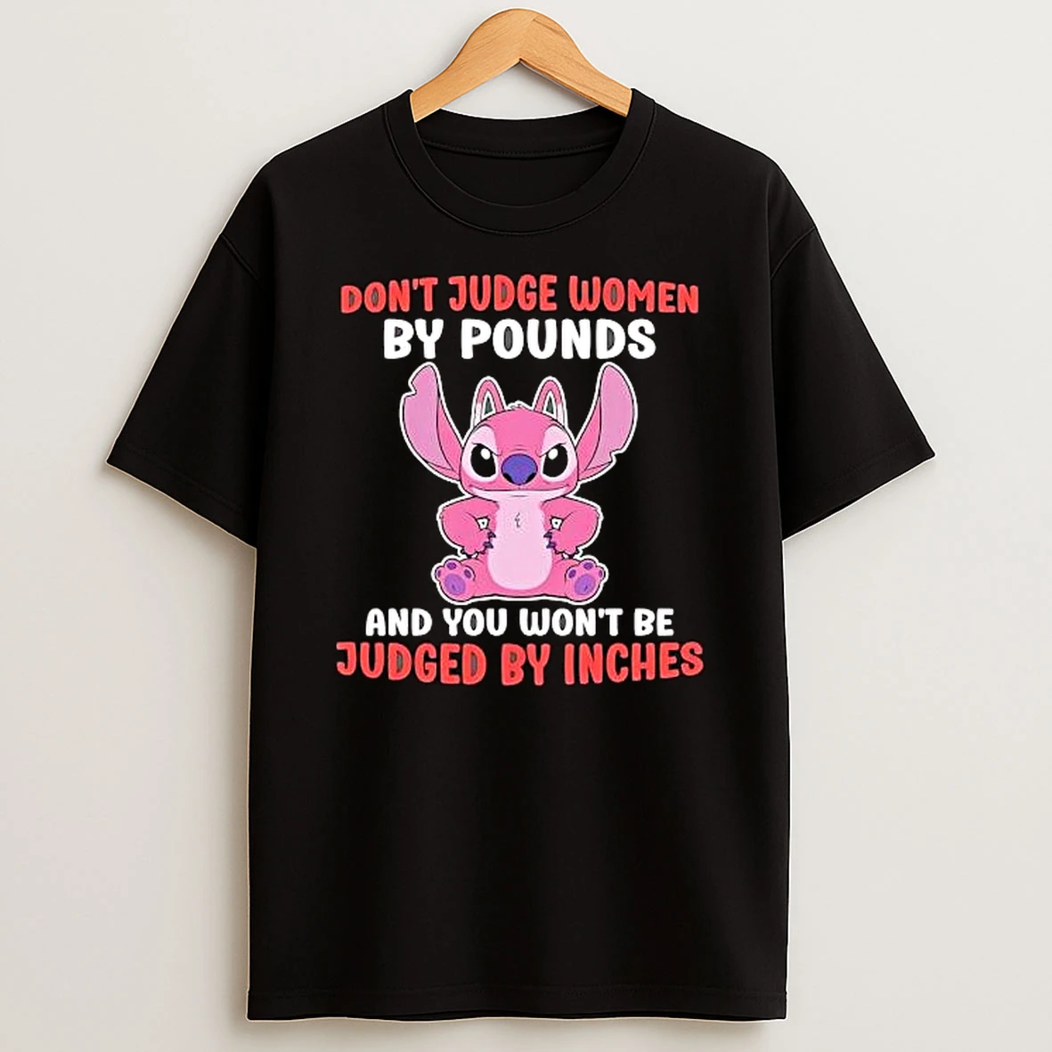 Stitch Apparel Dont Judge Women By Pounds And You Wont Be Judged By Inches T Shirt