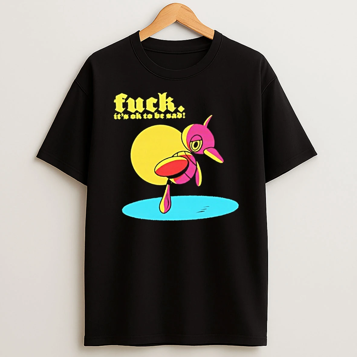 Classic Fuck It Is Ok To Be Sad Mental Health T Shirt