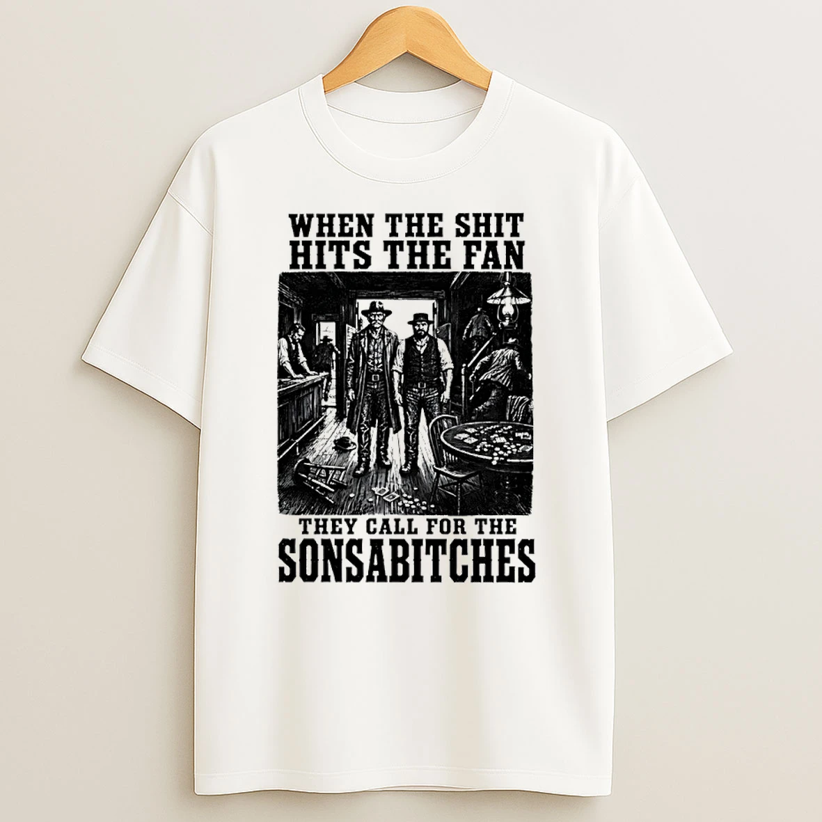 Classic When The Shit Hits The Fan They Call For The Sonsabitches T Shirt