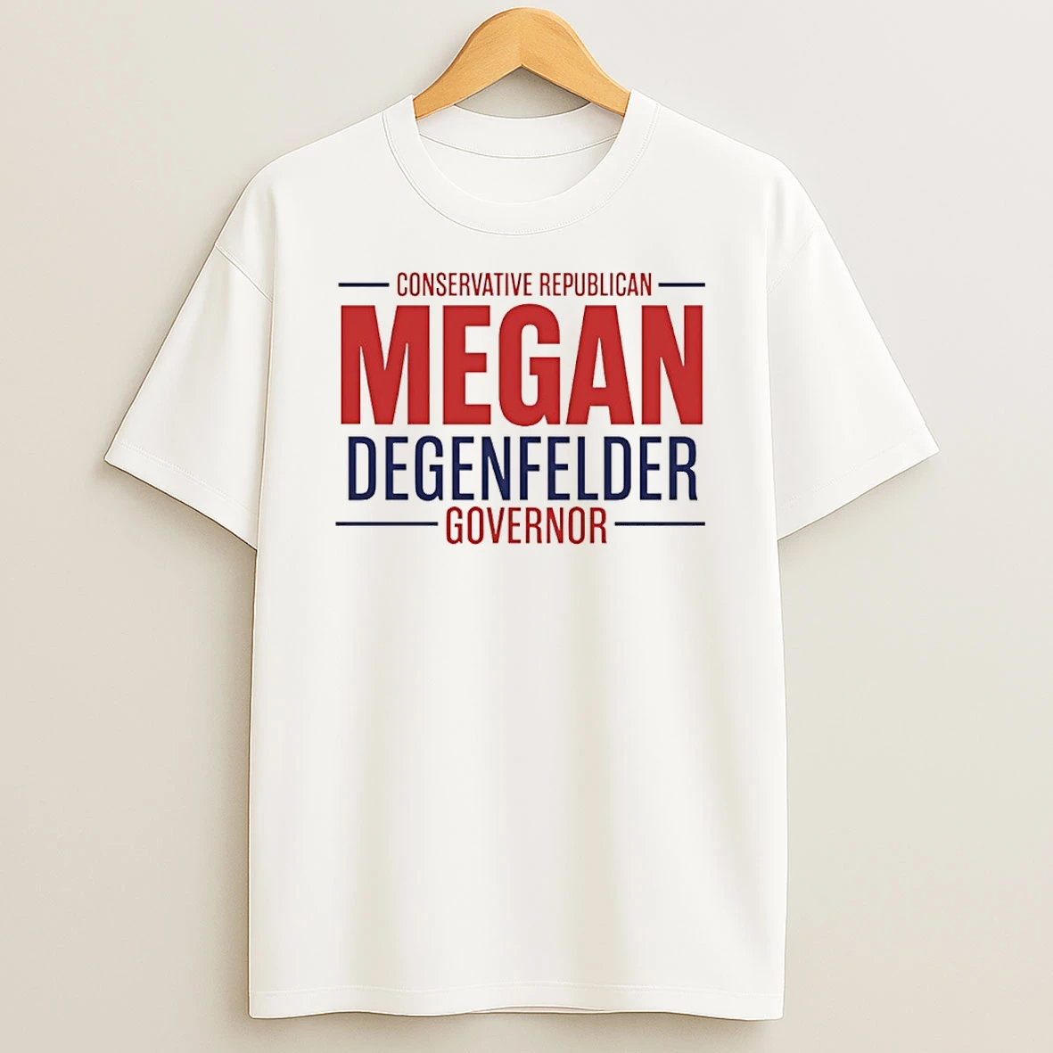 Conservative Republican Megan Degenfelder Governor T Shirt