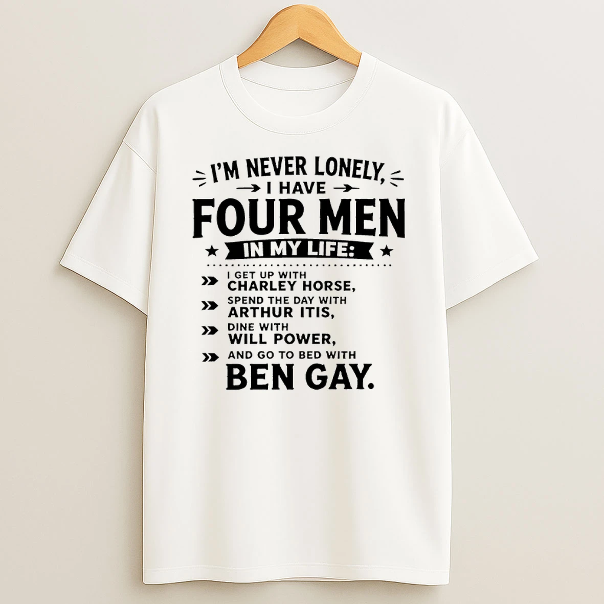 Im Never Lonely I Have Four Men In My Life T Shirt