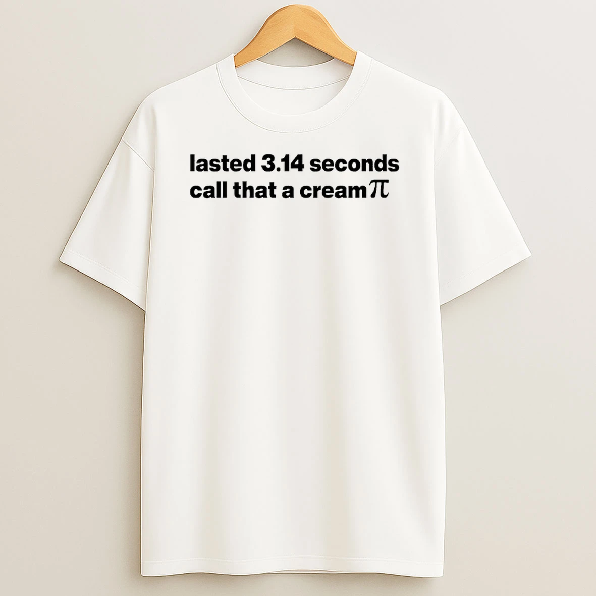 Lasted 314 Seconds Call That A Cream Pi T Shirt