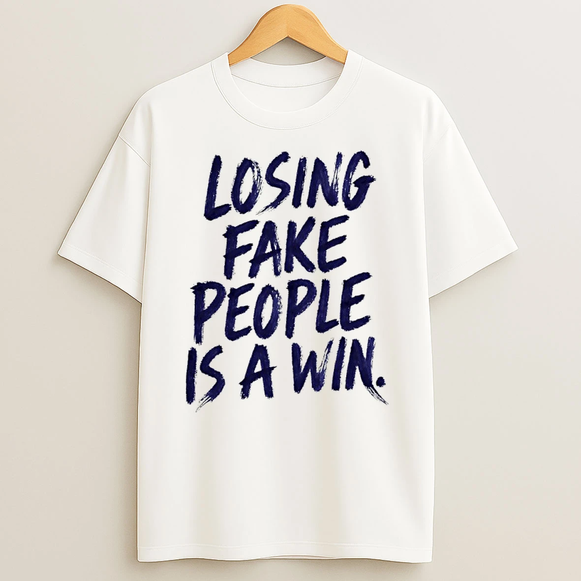 Losing Fake People Is A Win Inspirational Quote T Shirt