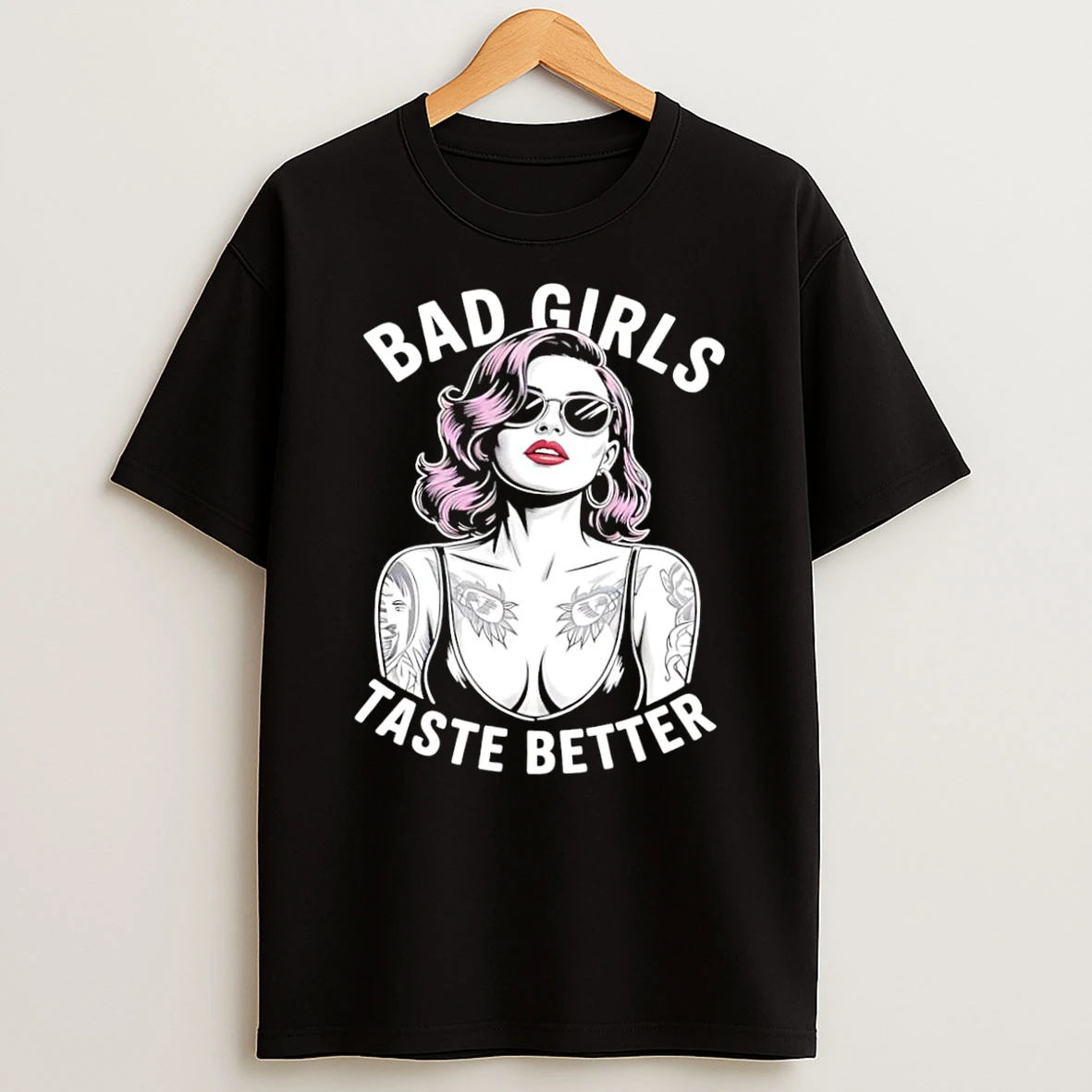 Officials Bad Girls Taste Better Tattooed Woman With Sunglasses Black T Shirt Sweatshirt
