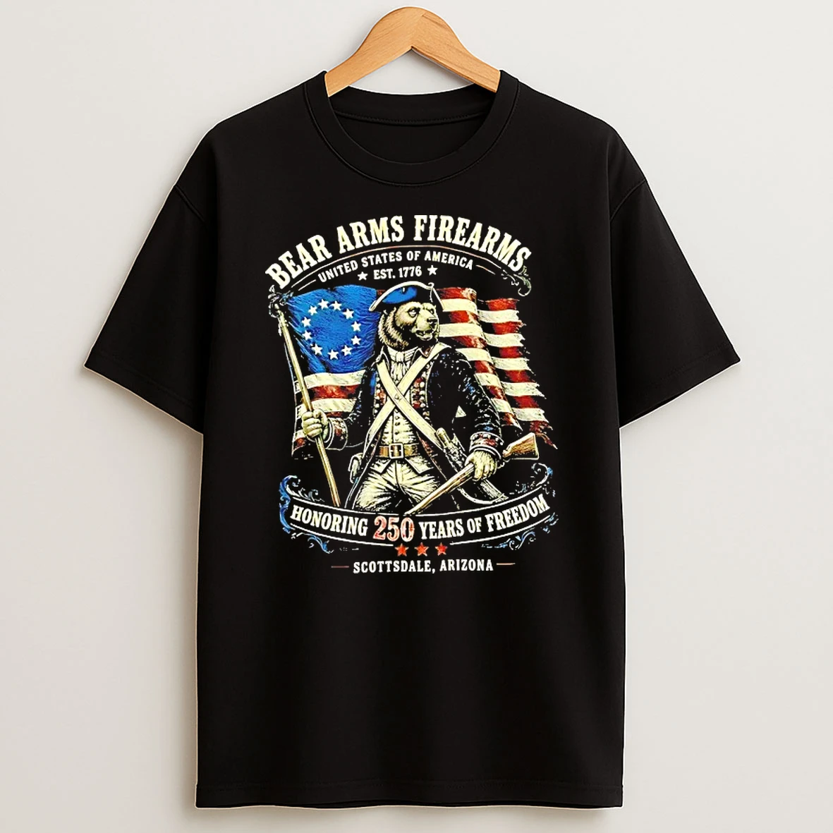 Officials Bear Arms Firearms United State Of America Est 1776 Honoring 250 Years Of Freedom Scottsdale Arizona T Shirt Sweatshirt