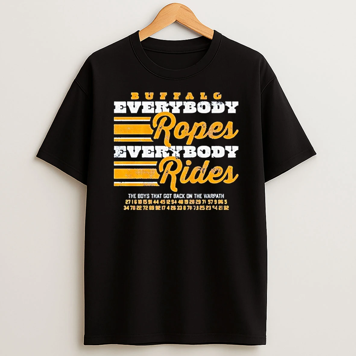 Officials Buffalo Hockey Everybody Ropes Everybody Rides T Shirt Sweatshirt