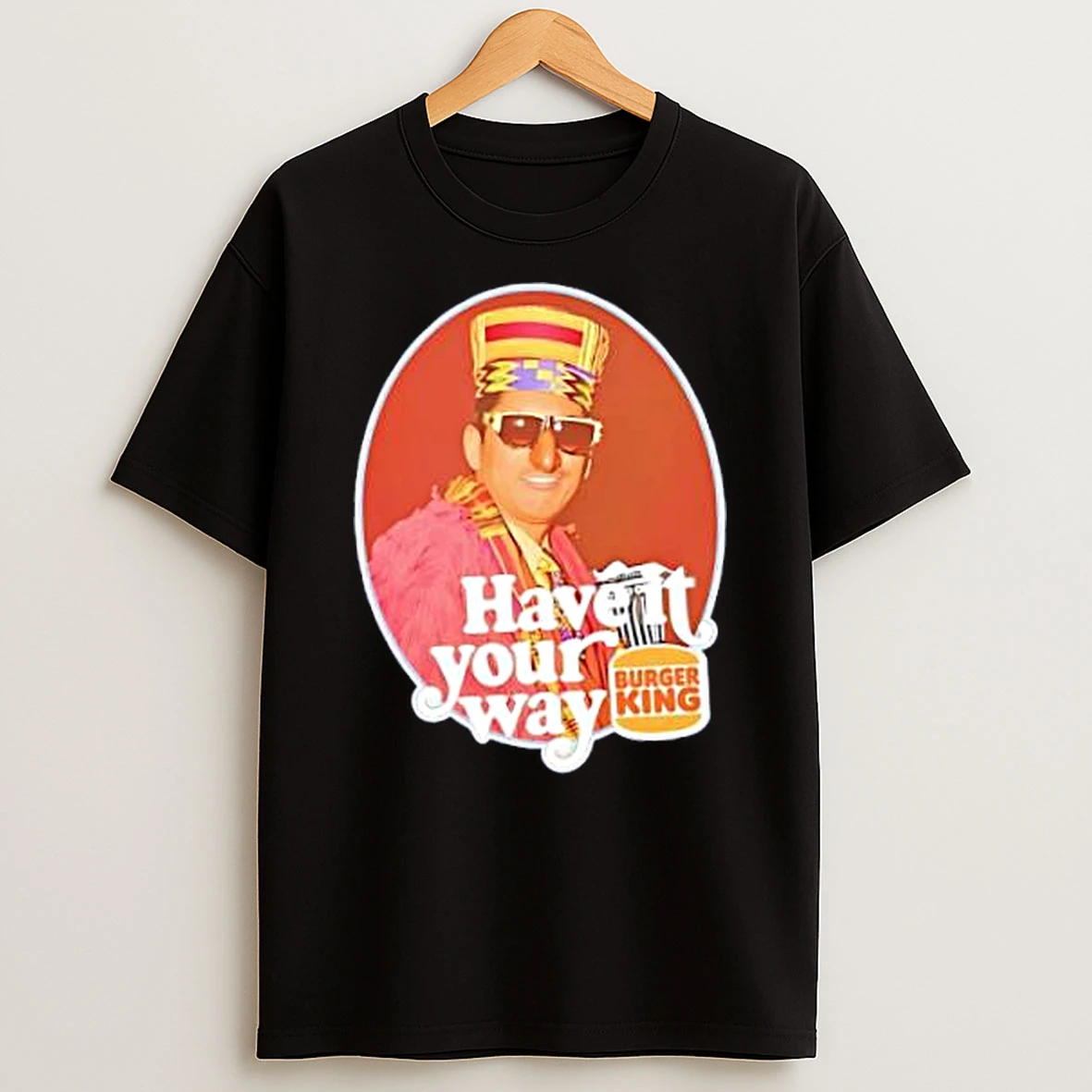 Officials Burger King Have It Your Way Fast Food Retro Merch T Shirt Sweatshirt