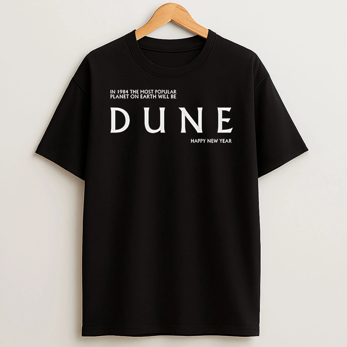 Officials Dune Science Fiction Franchise In 1984 The Most Popular Planet On Earth Will Be T Shirt Sweatshirt