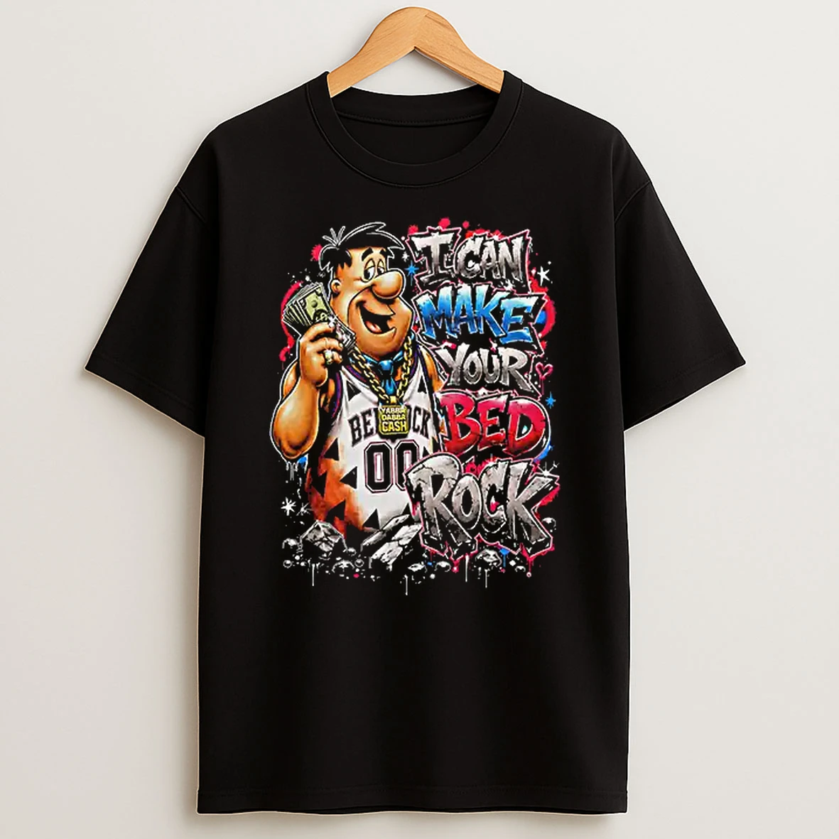 Officials Fred Flintstone The Flintstones I Can Make Your Bed Rock Yabba Dabba Cash T Shirt Sweatshirt