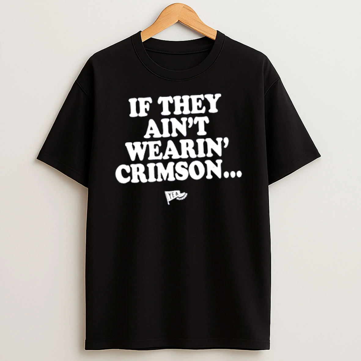 Officials If They Aint Wearin Crimson Merch T Shirt Sweatshirt