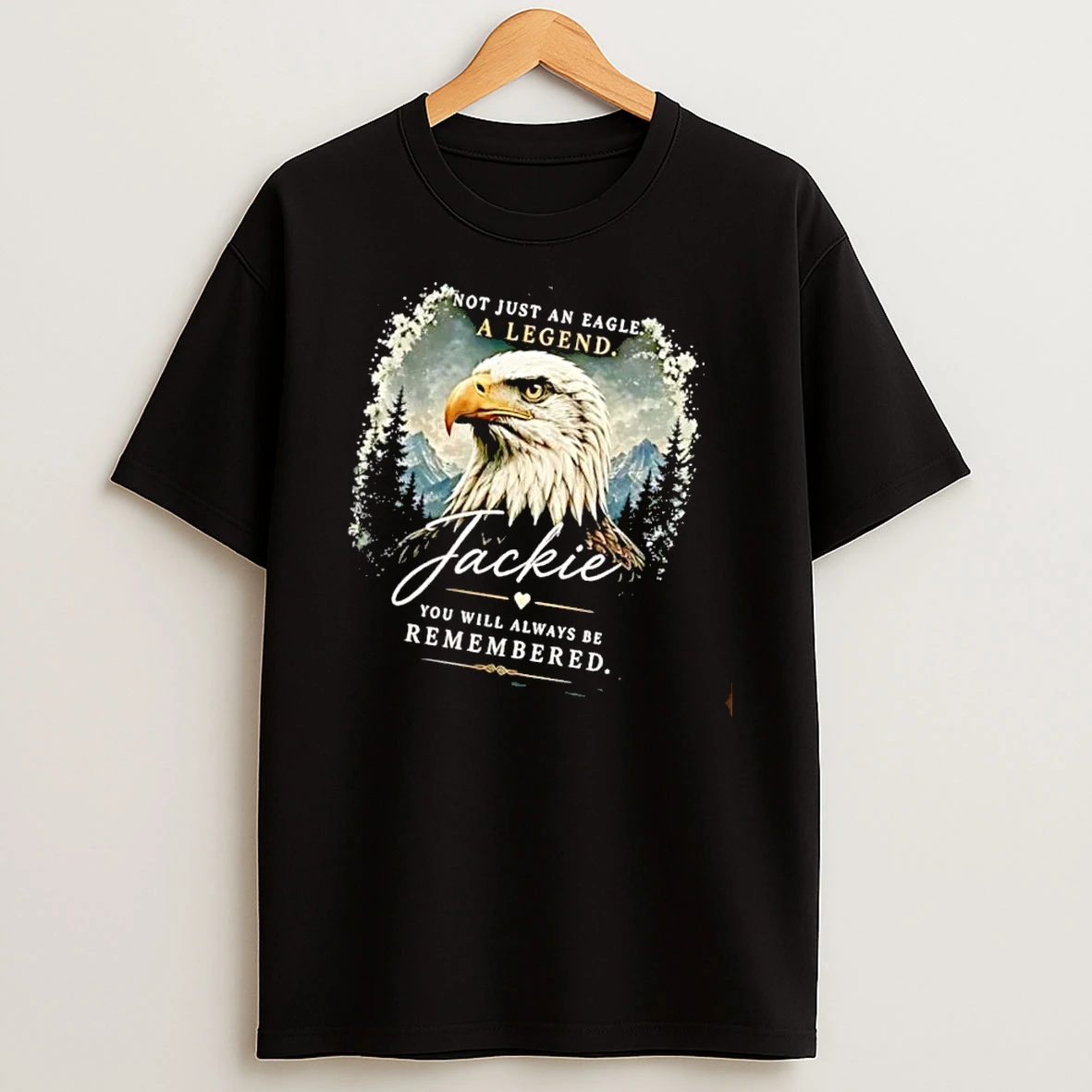 Officials Not Just An Eagle A Legend Jackie You Will Always Be Remembered Bird Profile Mountain Pines Mens T Shirt Sweatshirt