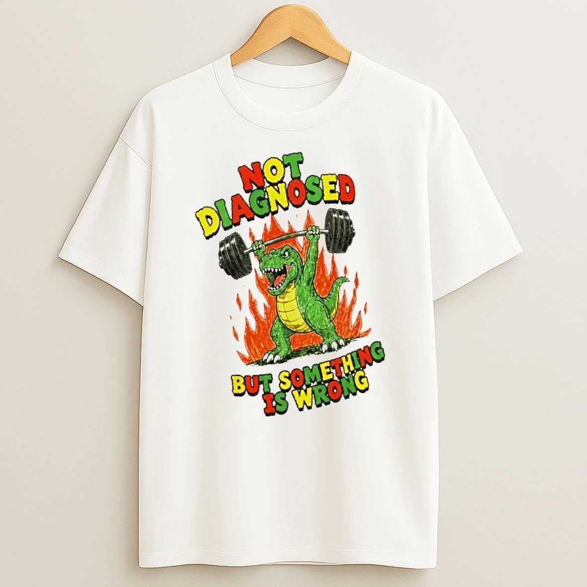 Officials Not Diagnosed But Something Is Wrong Gym Dinosaur T Shirt Sweatshirt