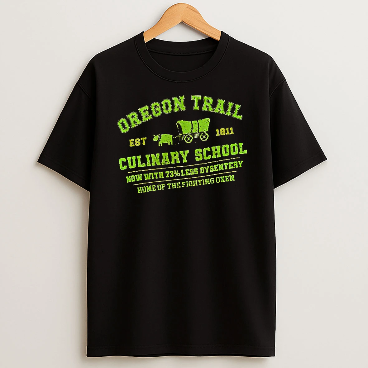 Officials Oregon Trail Culinary School Now With 73 Percent Less Dysentery Fighting Oxen T Shirt Sweatshirt
