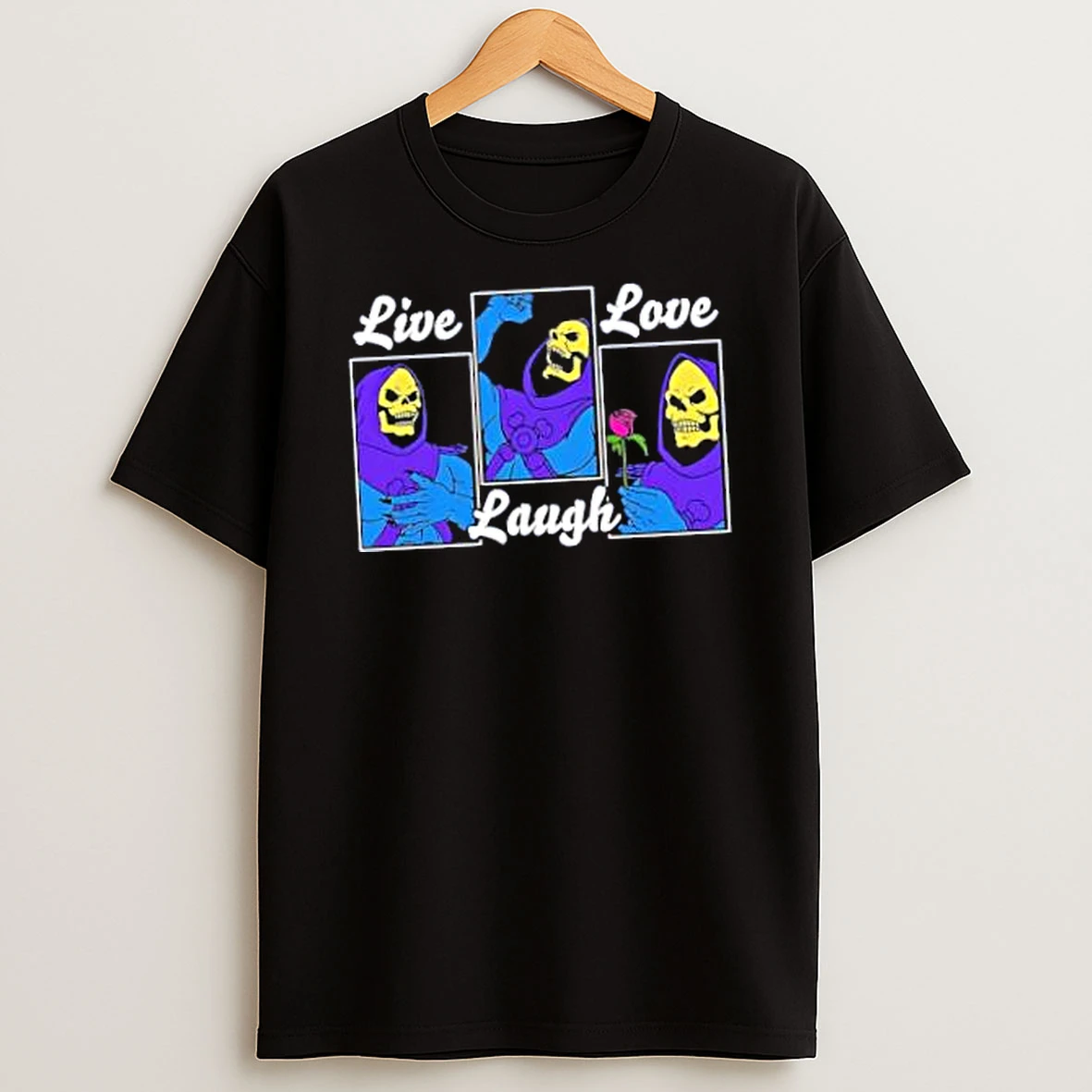 Officials Skeletor Masters Of The Universe Live Laugh Love Meme Merch T Shirt Sweatshirt