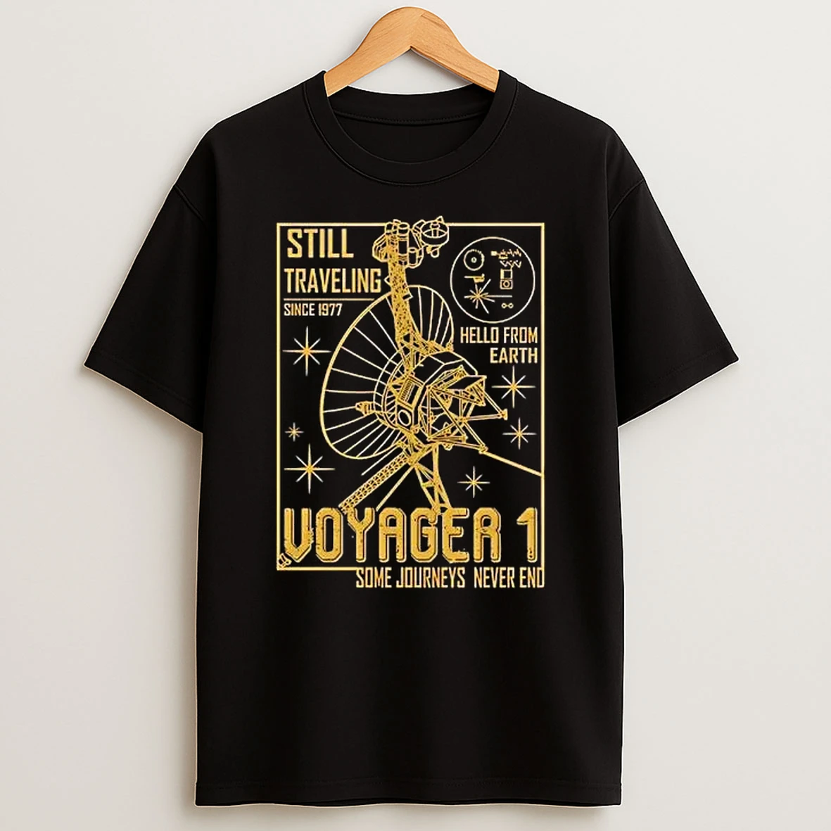 Officials Still Traveling Since 1977 Hello From Earth Voyager 1 Some Journeys Never End Gold Line Art Space Probe T Shirt Sweatshirt