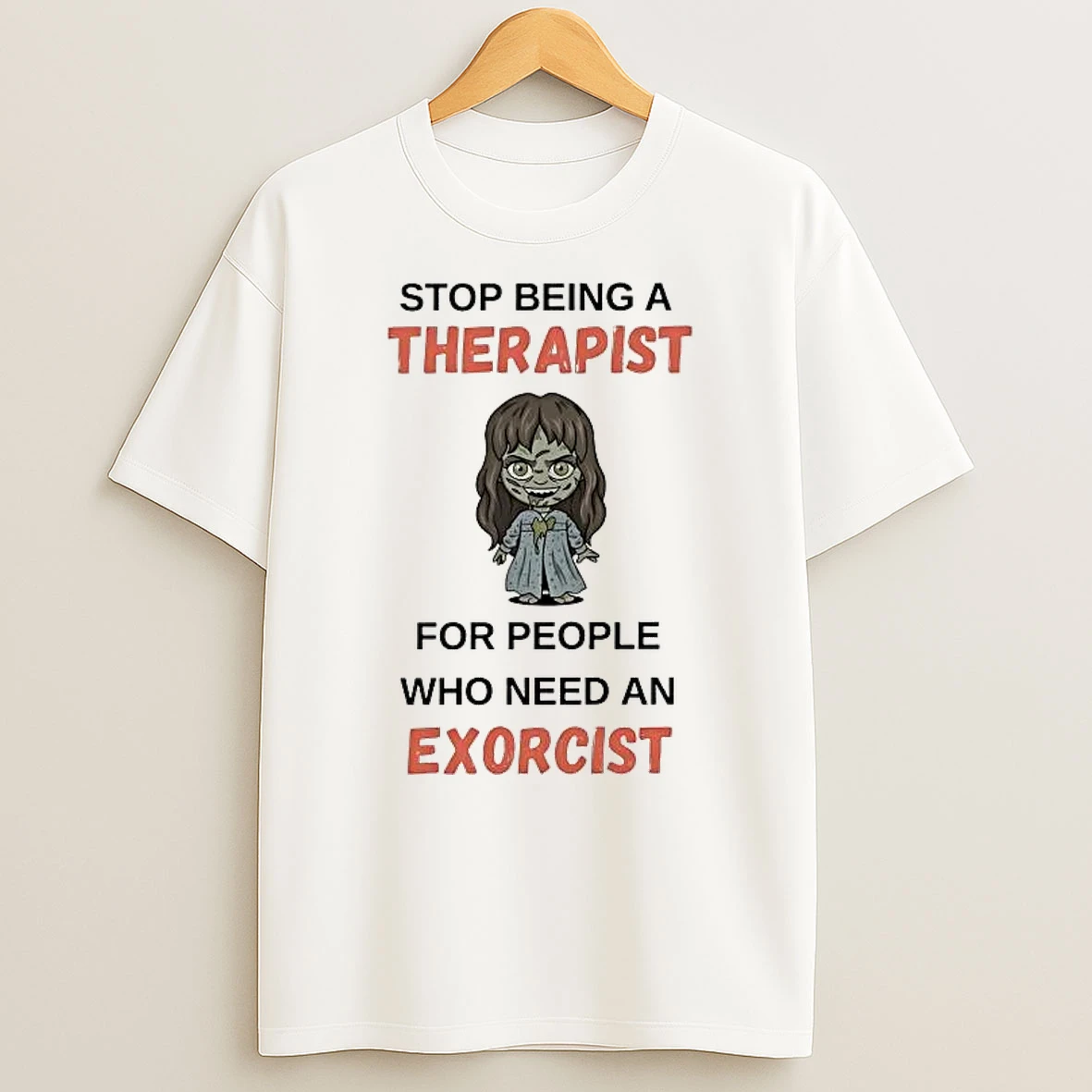 Officials Stop Being A Therapist For People Who Need An Exorcist T Shirt Sweatshirt