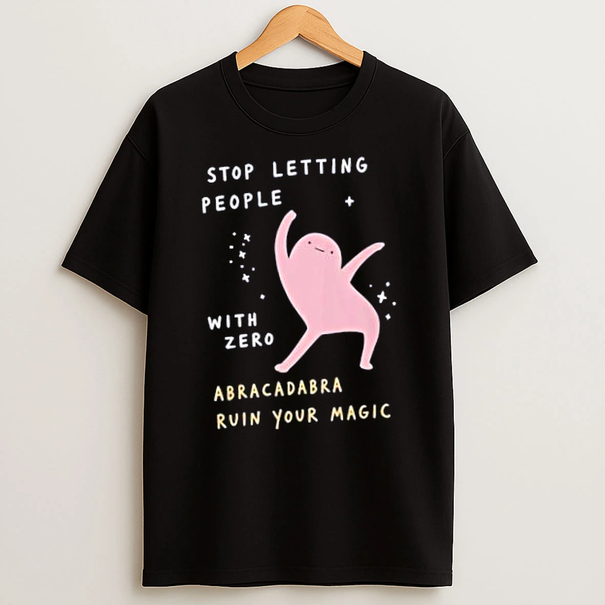 Officials Stop Letting People With Zero Abracadabra Ruin Your Magic Merch T Shirt Sweatshirt