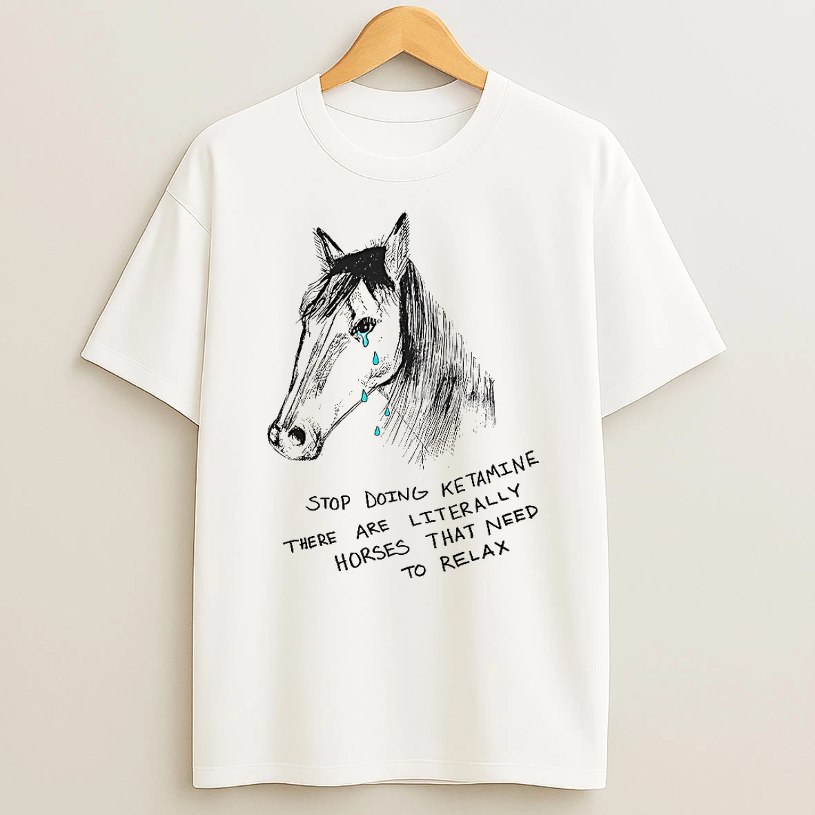 Officials Stop Doing Ketamine There Are Literally Horses That Need To Relax T Shirt Sweatshirt