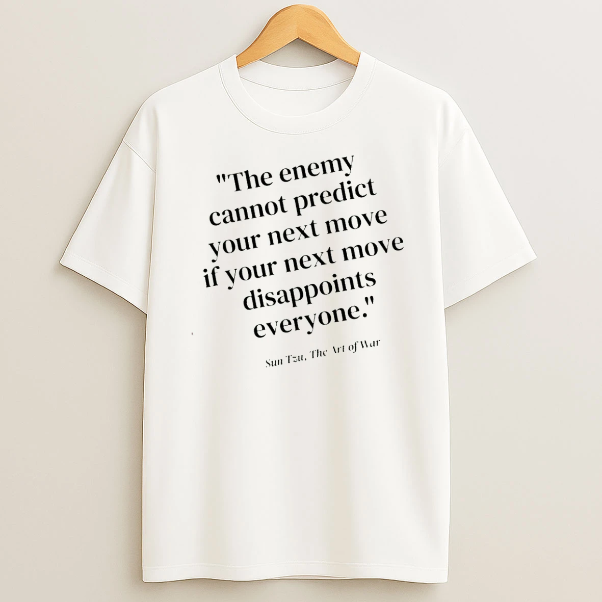 Officials Sun Tzu The Art Of War Quote The Enemy Cannot Predict Your Next Move T Shirt Sweatshirt