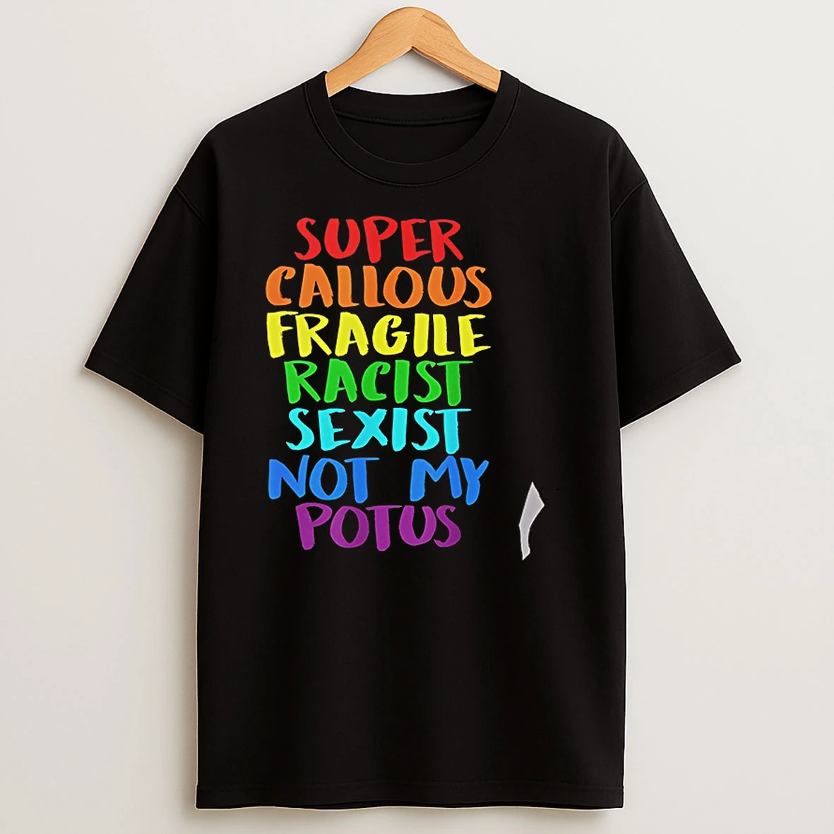 Officials Super Callous Fragile Racist Sexist Not My Potus T Shirt Sweatshirt