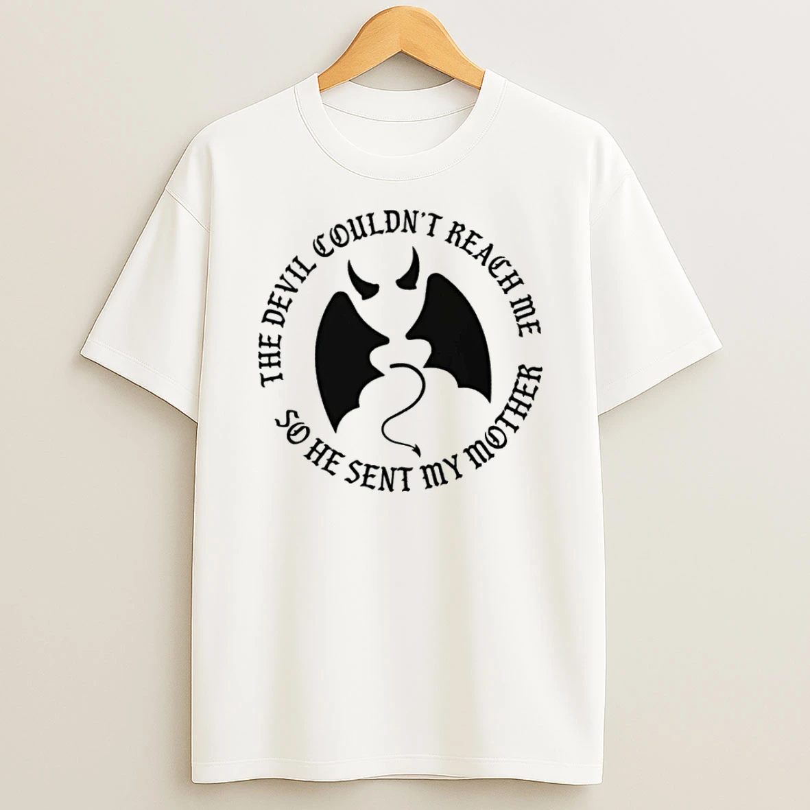 Officials The Devil Couldnt Reach Me So He Sent My Mother T Shirt Sweatshirt