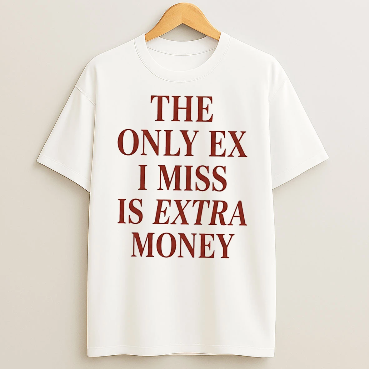 Officials The Only Ex I Miss Is Extra Money Tee Premium T Shirt Sweatshirt Hoodie