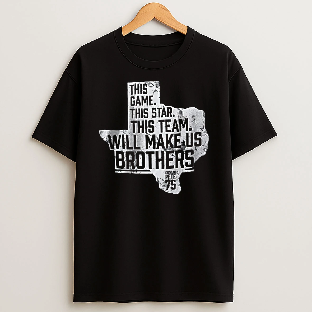 Officials This Game Star Team Will Make Us Brothers Shiyazh Pete 75 Distressed Texas Map Youth T Shirt Sweatshirt