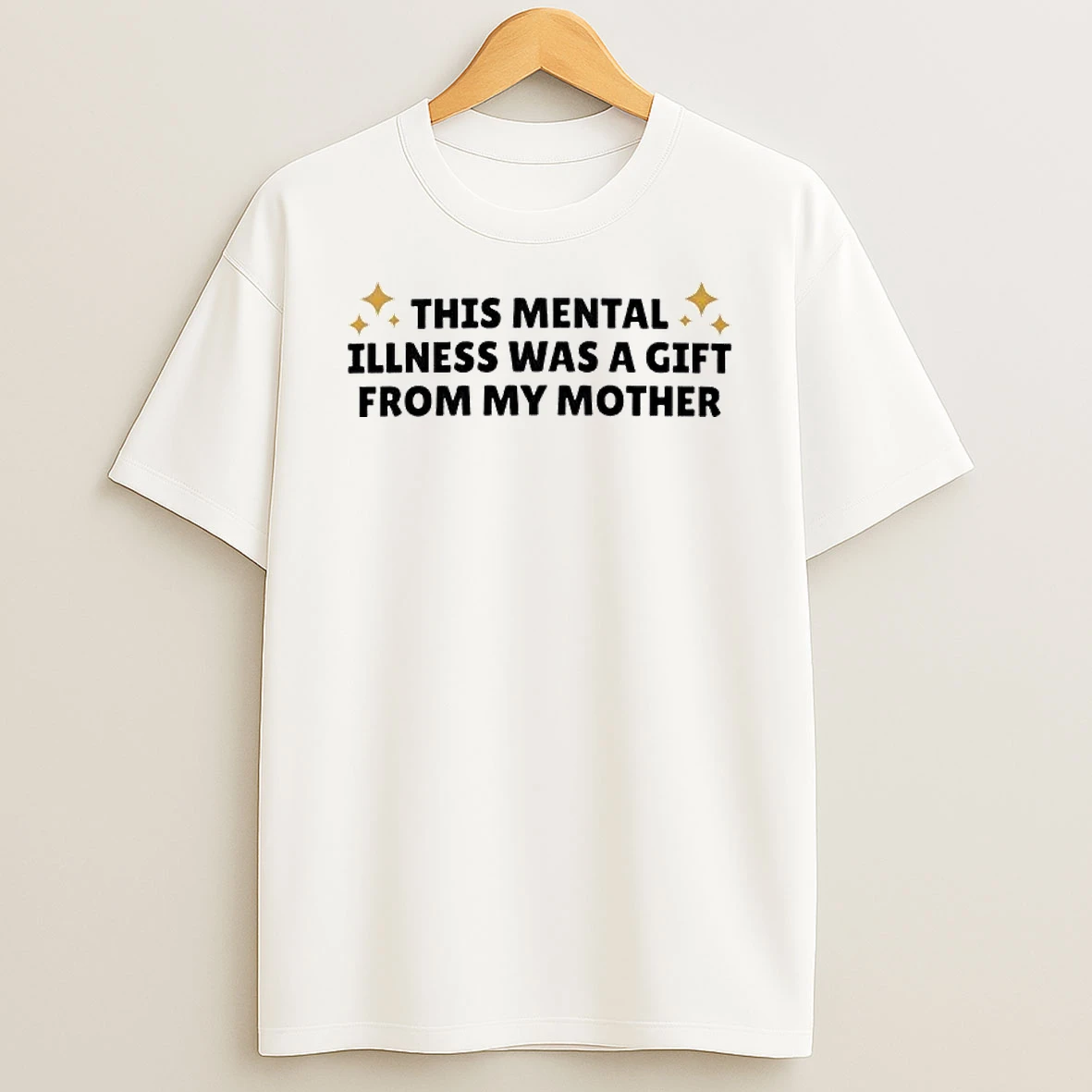 Officials This Mental Illness Was A Gift From My Mother Premium T Shirt Sweatshirt Hoodie